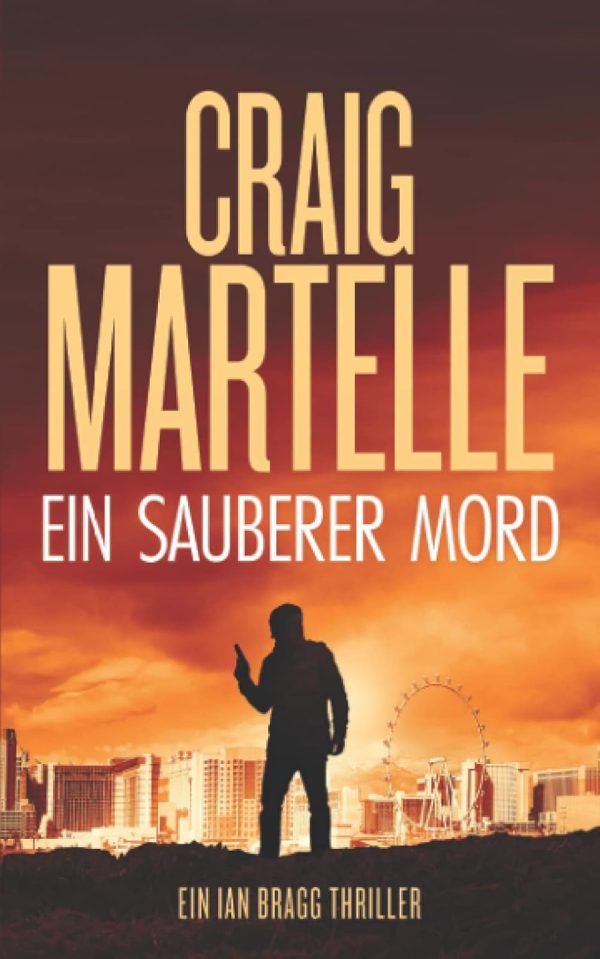 Ein sauberer Mord (Ein Ian Bragg Thriller, Band 2) Taschenbuch – 2. Juli 2021 1