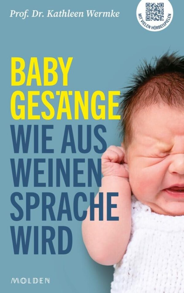 Babygesänge: Wie aus Weinen Sprache wird Gebundene Ausgabe – 15. März 2024 1