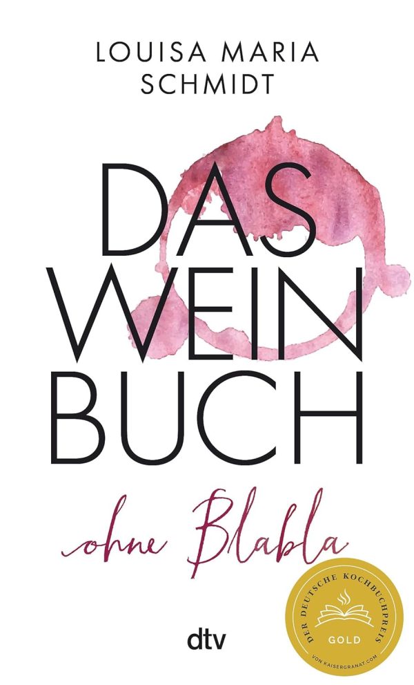 Das Weinbuch – ohne Blabla: Weinwissen von @bringflavorhome - DEUTSCHER KOCHBUCHPREIS 2023 Gebundene Ausgabe – 14. September 2023 1