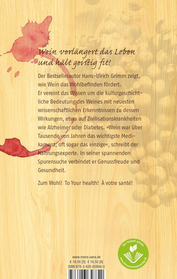 Wein ist gesund: Wie er uns stärkt und glücklich macht Gebundene Ausgabe – 3. Mai 2021 2