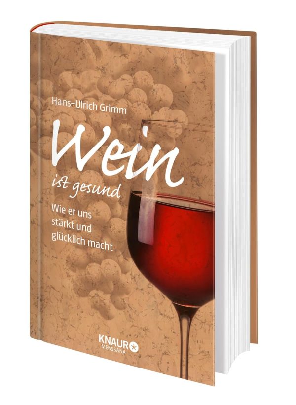 Wein ist gesund: Wie er uns stärkt und glücklich macht Gebundene Ausgabe – 3. Mai 2021 3