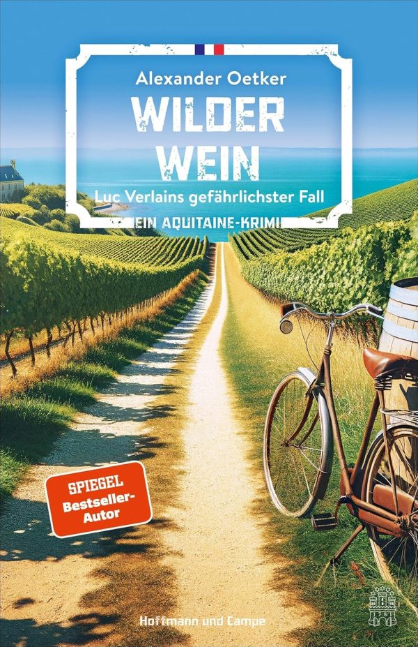 Wilder Wein: Luc Verlains gefährlichster Fall | Ein Aquitaine-Krimi (Luc Verlain ermittelt, Band 8) Broschiert – 5. September 2024 1