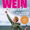 Wein, sonst nix: Weinwissen für alle - unkompliziert und auf den Punkt - Ausgezeichnet mit dem Deutschen Kochbuchpreis Bronze Gebundene Ausgabe – 24. April 2024 44