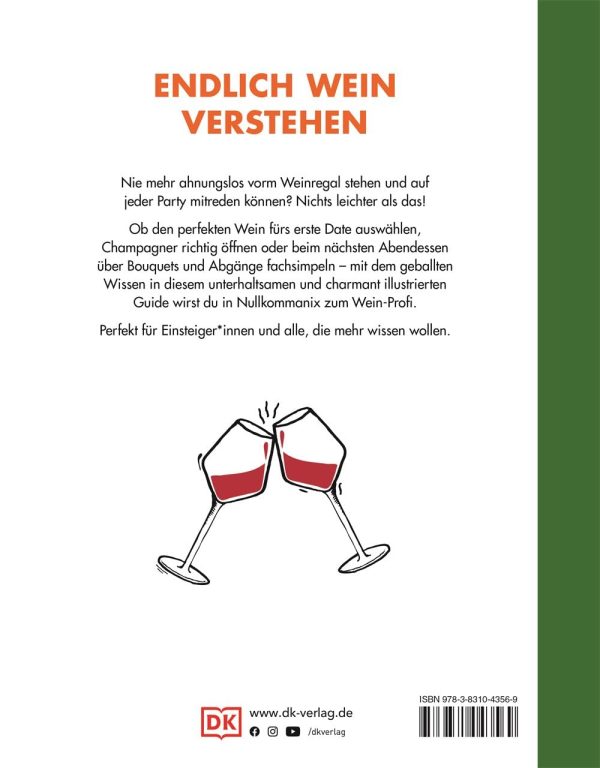 Wein: Vom Einsteiger zum Kenner. Der illustrierte Guide. Verstehen, kaufen, verkosten und pairen: Der umfassende Wein-Grundkurs. Weinwissen einfach und humorvoll vermittelt Gebundene Ausgabe – 3. Juli 2023 2