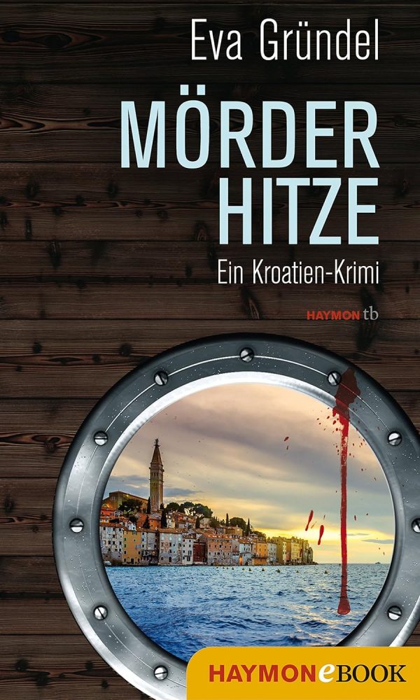 Mörderhitze: Ein Kroatien-Krimi (Reisekrimis mit Elena Martell 5) Kindle Ausgabe 1