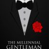 The Millennial Gentleman Handbook: A Man’s Guide to a Life of Etiquette, Prosperity and Good Fortune (English Edition) Kindle Ausgabe 2
