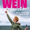 Wein, sonst nix: Weinwissen für alle - unkompliziert und auf den Punkt - Ausgezeichnet mit dem Deutschen Kochbuchpreis Bronze Kindle Ausgabe 2