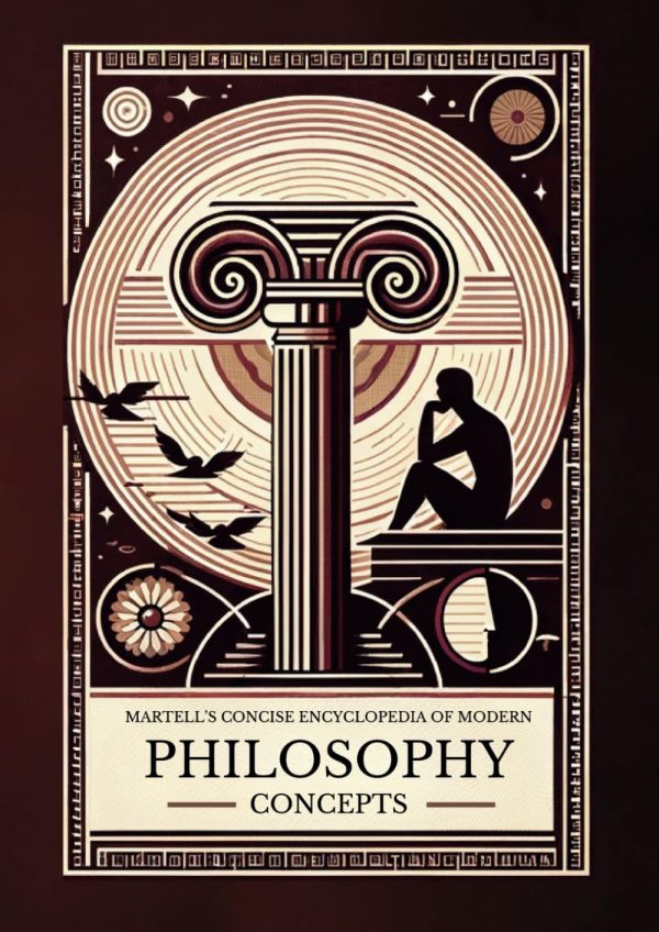 Martell’s Concise Encyclopedia of Modern Philosophy Concepts Taschenbuch – 24. Dezember 2023 1