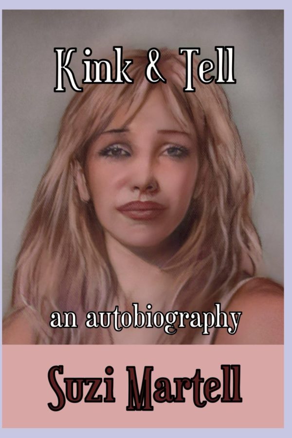 Kink & Tell: an autobiography Taschenbuch – 17. März 2024 1