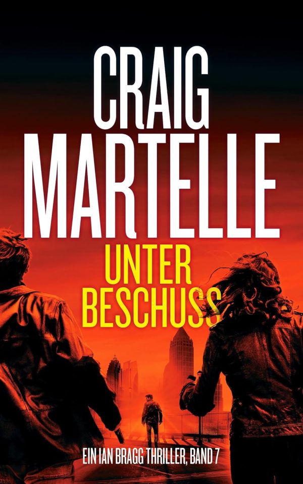 Unter Beschuss (Ein Ian Bragg Thriller 7) Kindle Ausgabe 1